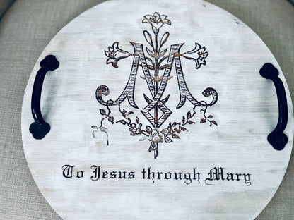 To Jesus through Mary Cutting Board or Tea Tray